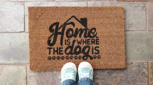 "Home is Where the Dog Is" Coir Dog Doormat