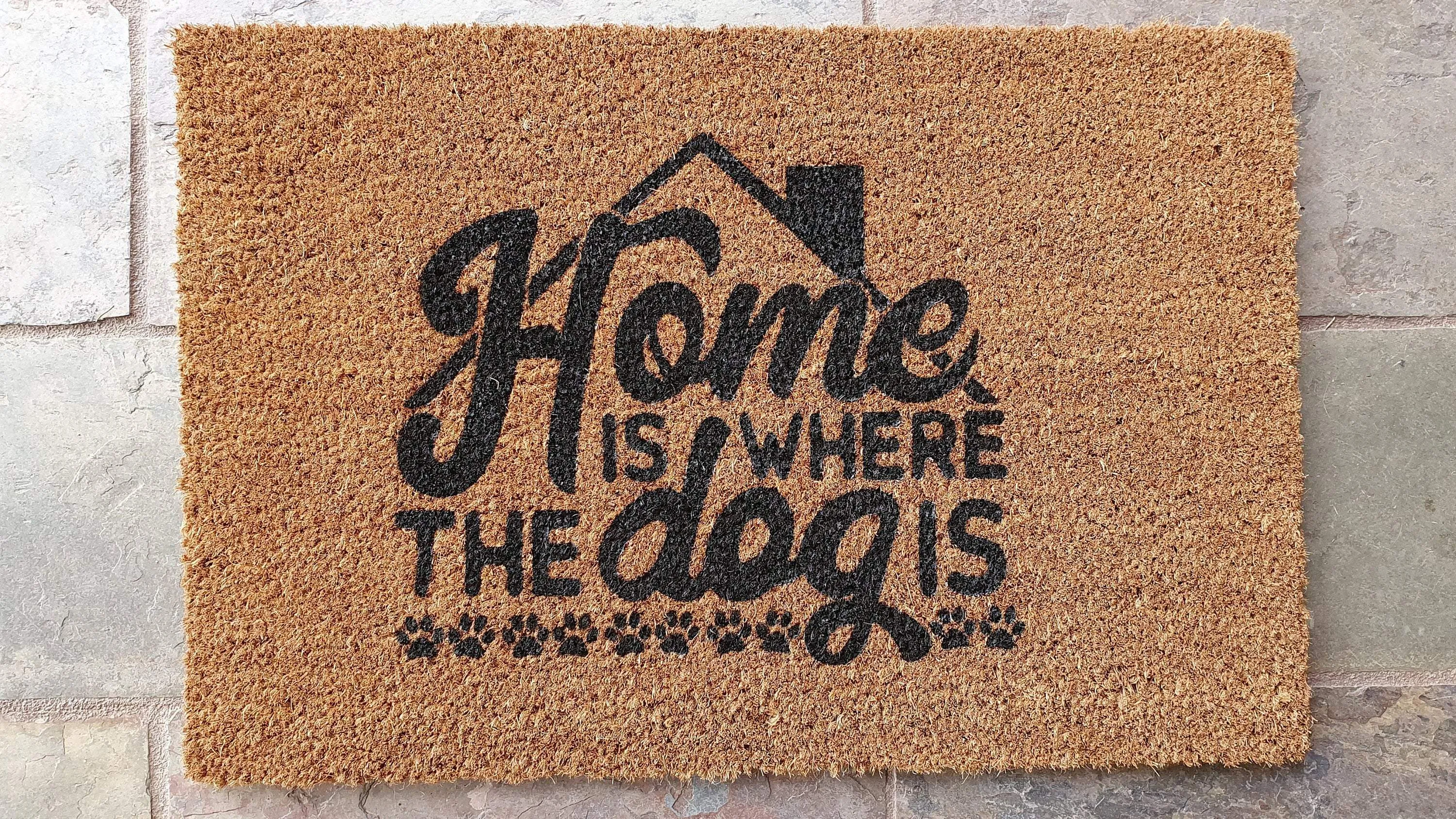 "Home is Where the Dog Is" Coir Dog Doormat